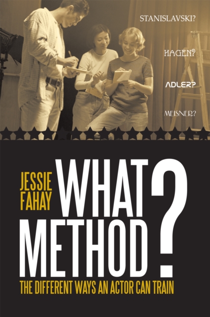 What Method? : The Different Ways an Actor Can Train, EPUB eBook