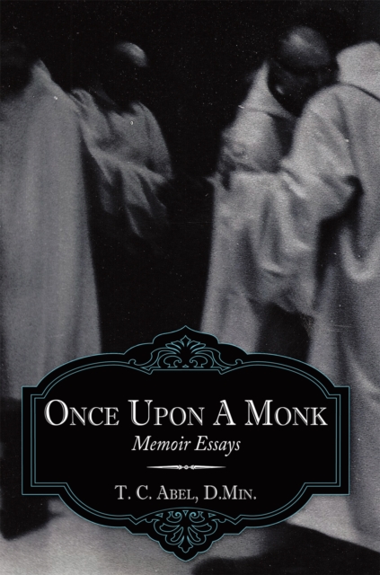 Once Upon a Monk : Memoir Essays, EPUB eBook
