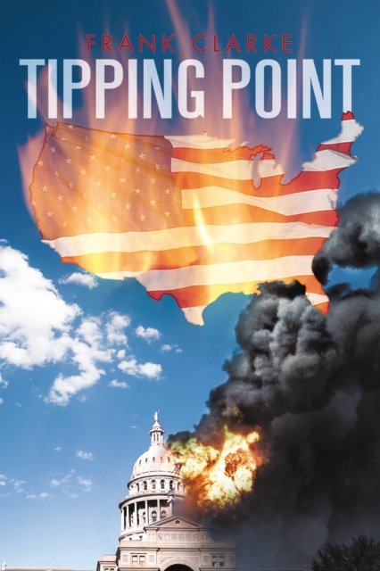 Tipping Point : A Tale of the 2Nd U.S. Civil War, EPUB eBook