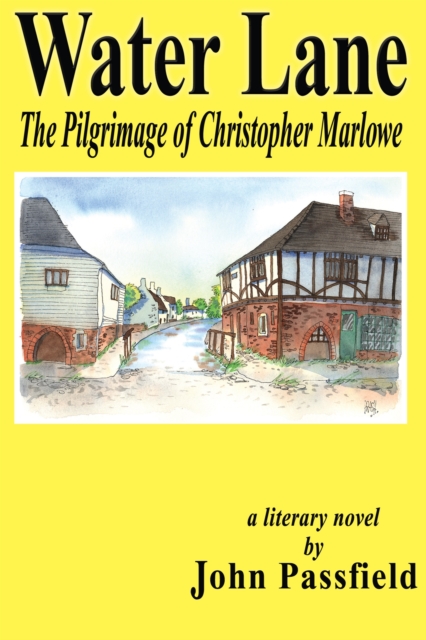 Water Lane : The Pilgrimage of Christopher Marlowe, EPUB eBook