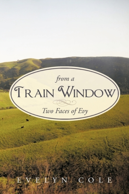 From a Train Window : Two Faces of Evy, Paperback / softback Book