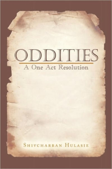 Oddities : A One Act Resolution, Paperback / softback Book