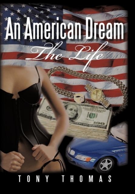 An American Dream : The Life, Hardback Book