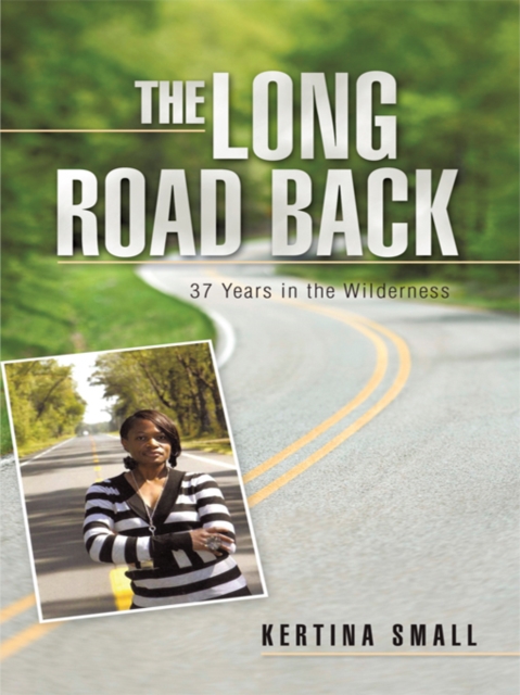The Long Road Back : 37 Years in the Wilderness, EPUB eBook