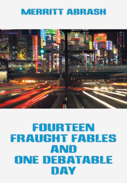 Fourteen Fraught Fables and One Debatable Day, EPUB eBook