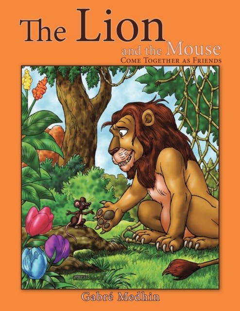 The Lion and the Mouse : Come Together as Friends, Paperback / softback Book