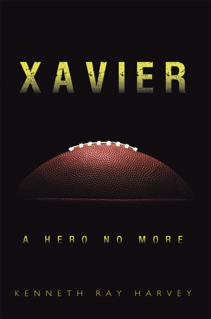 Xavier : A Hero No More, EPUB eBook