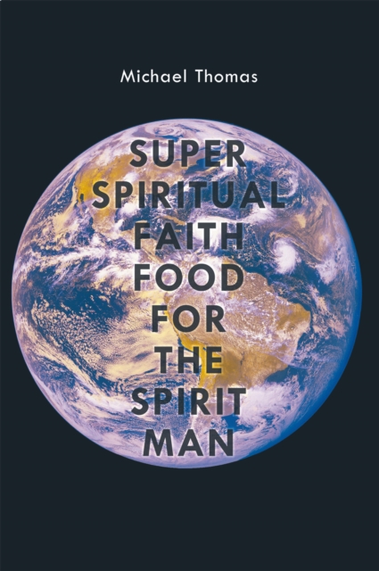 Super Spiritual Faith Food for the Spirit Man, EPUB eBook