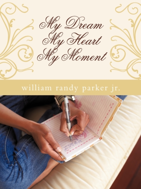 My Dream...My Heart...My Moment, Paperback / softback Book