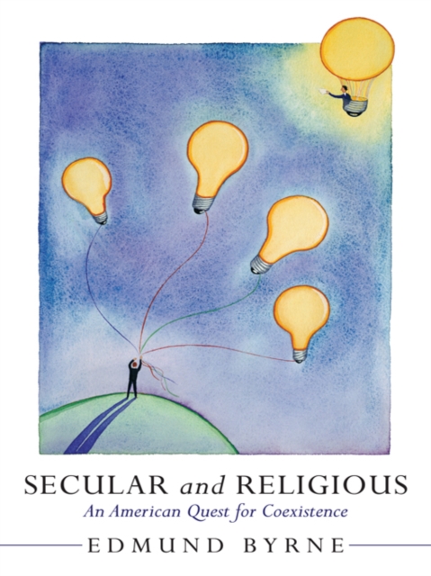 Secular and Religious : An American Quest for Coexistence, EPUB eBook