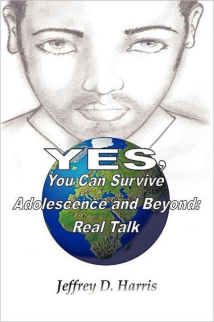 Yes, You Can Survive Adolescence and Beyond : Real Talk, Paperback / softback Book