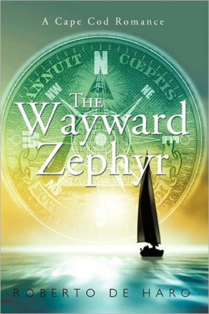 The Wayward Zephyr : A Cape Cod Romance, Hardback Book