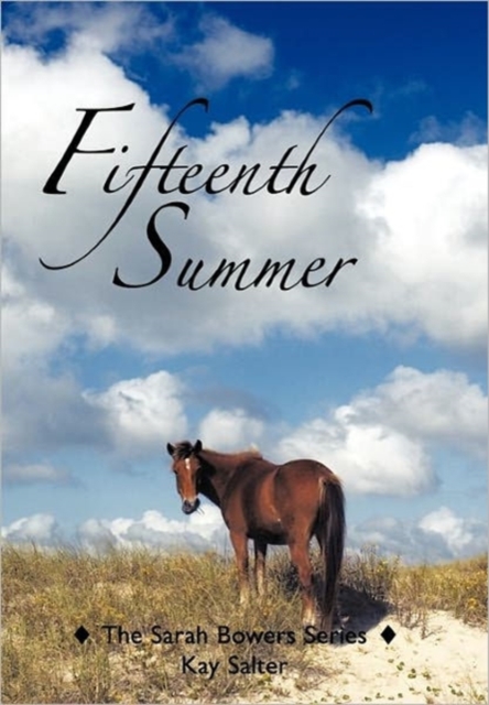Fifteenth Summer : The Sarah Bowers Series, Hardback Book