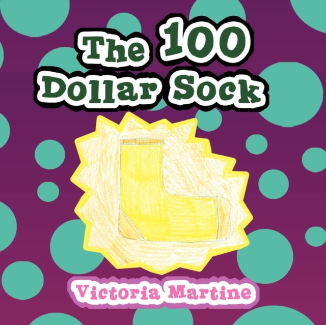 The 100 Dollar Sock, Paperback / softback Book