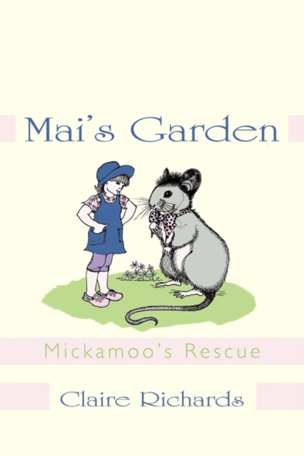 Mai's Garden : Mickamoo's Rescue, Paperback / softback Book