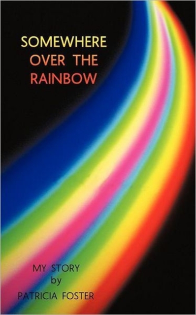 Somewhere Over the Rainbow : My Story, Paperback / softback Book