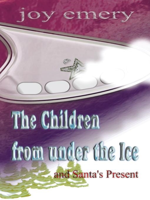 The Children from Under the Ice and Santa'S Present, EPUB eBook
