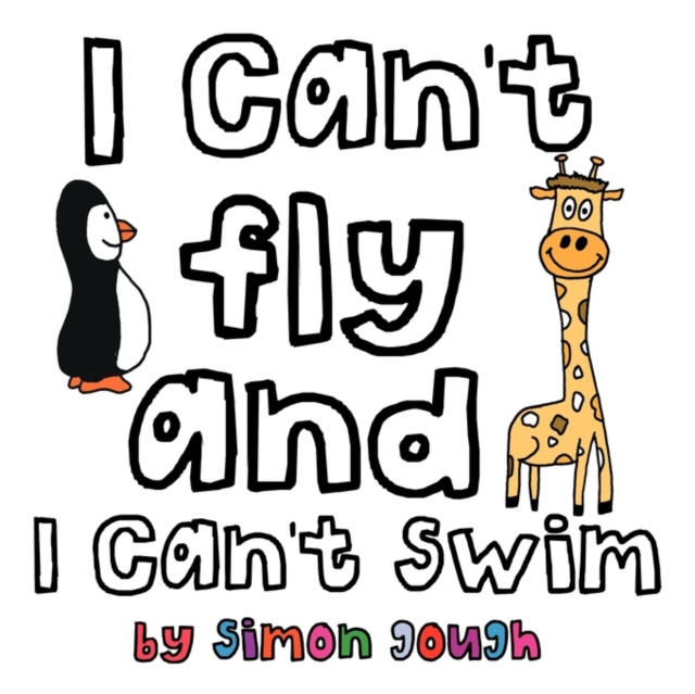 I Can't Fly and I Can't Swim, Paperback / softback Book