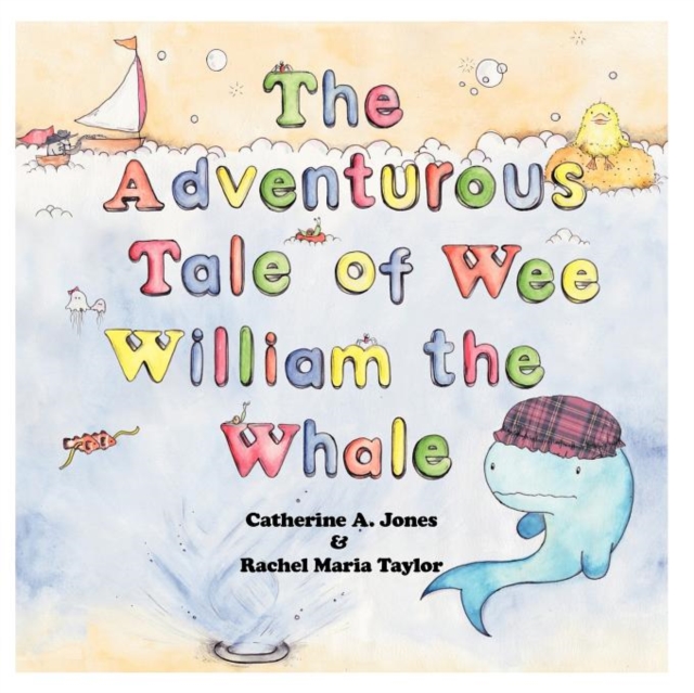 The Adventurous Tale of Wee William the Whale, Paperback / softback Book