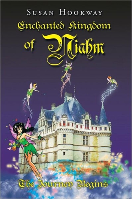 Enchanted Kingdom of Niahm : The Journey Begins, Paperback / softback Book