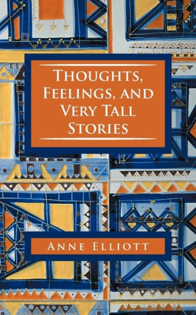 Thoughts, Feelings, and Very Tall Stories, Paperback / softback Book