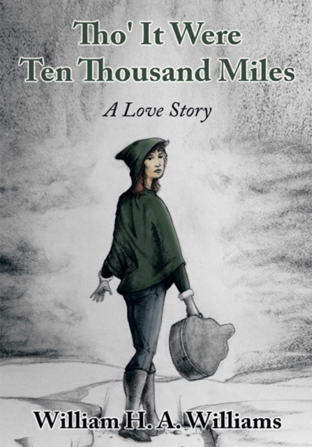 Tho' It Were Ten Thousand Miles : A Love Story, EPUB eBook