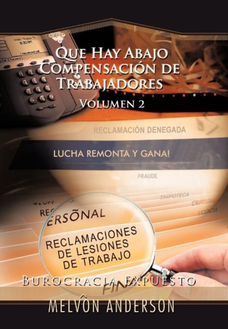 Que Hay Abajo Compensacion De Trabajadores : Volumen 2 (burocracia Expuesto), Hardback Book