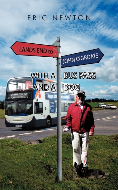 Lands End to John O'Groats with a Bus Pass and a Dog, Paperback / softback Book