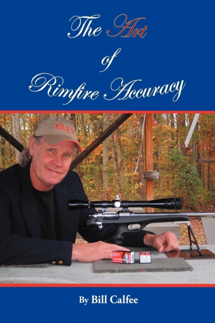 The Art of Rimfire Accuracy, Paperback / softback Book