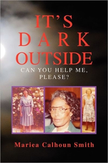 It's Dark Outside : Can You Help Me, Please?, Paperback / softback Book