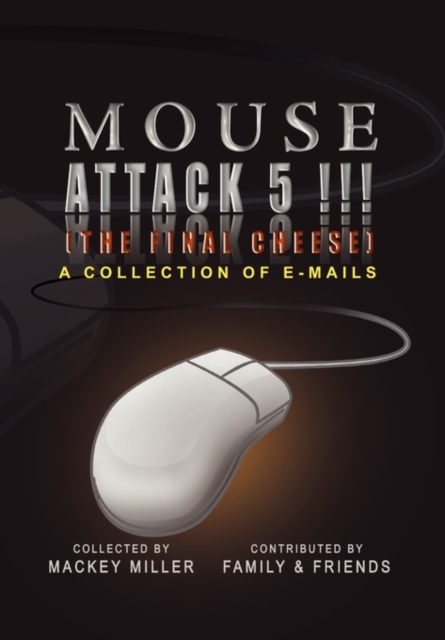 Mouse Attack 5!!! (the Final Cheese), Hardback Book