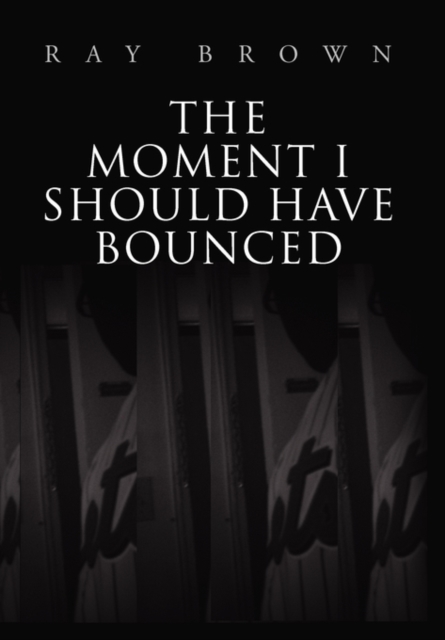 The Moment I Should have Bounced, Paperback / softback Book