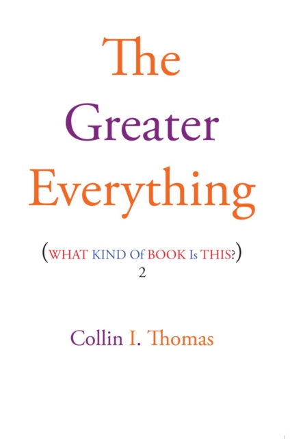 The Greater Everything : What Kind of Book Is This? 2, EPUB eBook