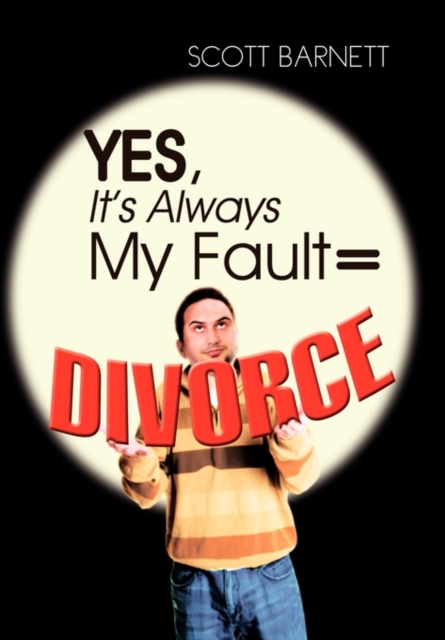 Yes, It's Always My Fault = Divorce, Hardback Book