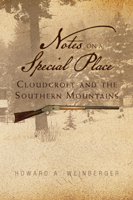 Notes on a Special Place : Cloudcroft and the Southern Mountains, Paperback / softback Book
