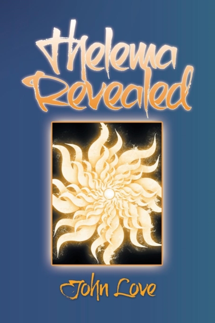 Thelema Revealed, Paperback / softback Book