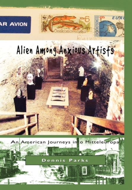 Alien Among Anxious Artists, Hardback Book