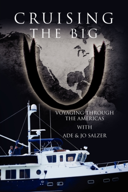 Cruising the Big U : Voyaging Through the Americas, Paperback / softback Book