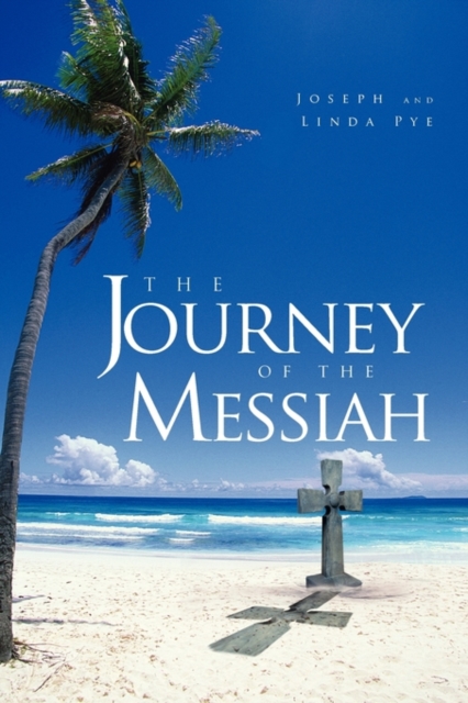 The Journey of the Messiah, Paperback / softback Book