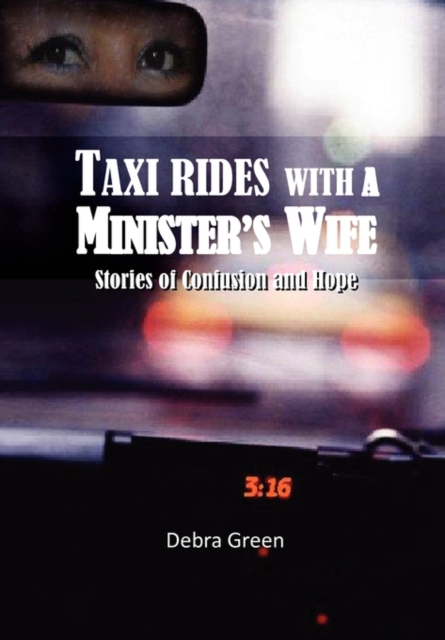 Taxi Rides with a Minister's Wife : Stories of Confusion and Hope, Paperback / softback Book