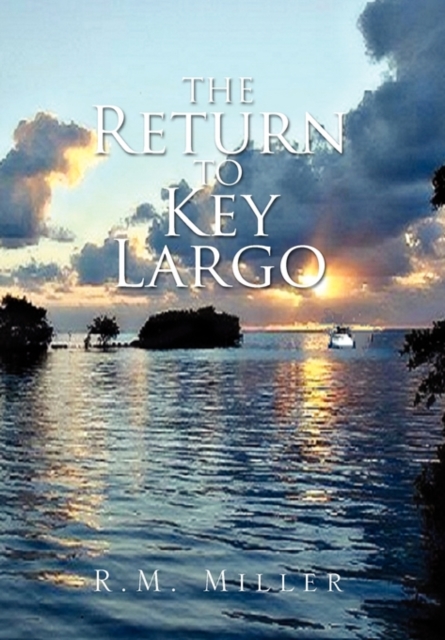 The Return to Key Largo, Hardback Book