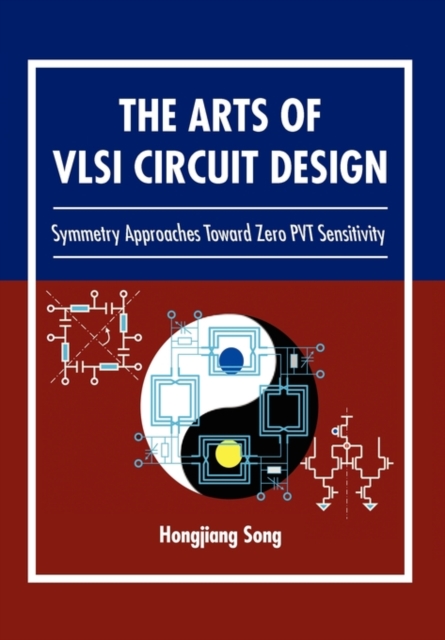 The Arts of VLSI Circuit Design, Hardback Book