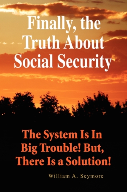 Finally, the Truth about Social Security, Paperback / softback Book