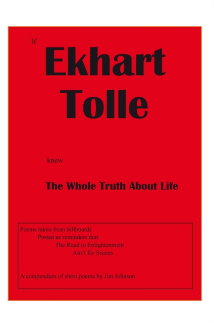 If Ekhart Tolle Knew the Whole Truth About Life, EPUB eBook