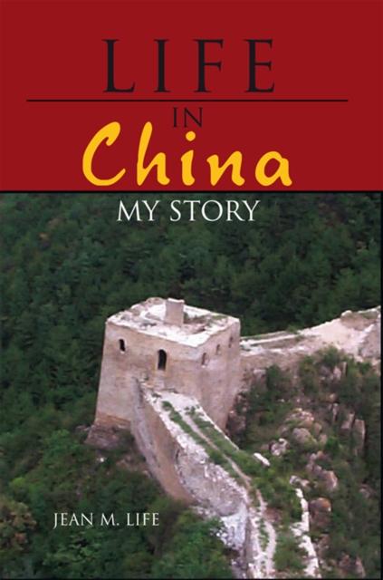 Life in China : My Story, EPUB eBook