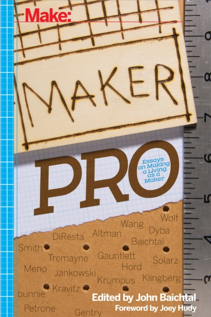 Maker Pro : Essays on Making a Living as a Maker, PDF eBook