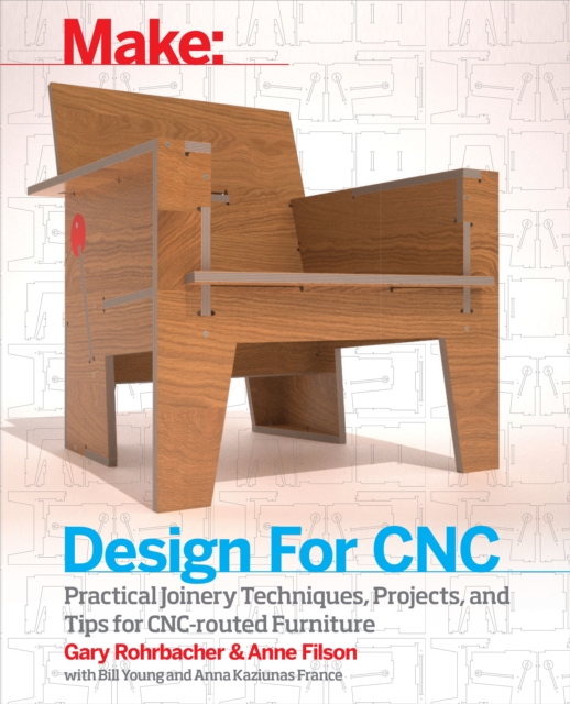 Design for CNC : Furniture Projects and Fabrication Technique, EPUB eBook