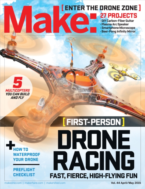 Make: Volume 44 : Fun With Drones!, PDF eBook