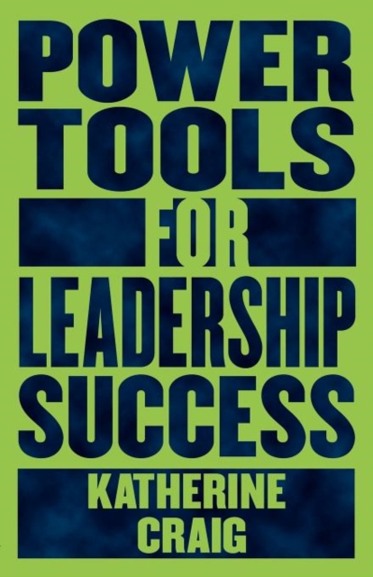 Power Tools for Leadership Success, Paperback / softback Book
