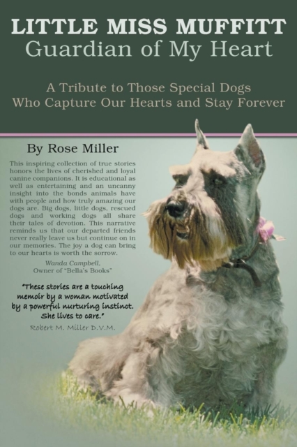 Little Miss Muffitt : Guardian of My Heart: A Tribute to All Those Special Dogs Who Capture Our Hearts and Stay Forever, Paperback / softback Book